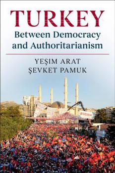 Hardcover Turkey Between Democracy and Authoritarianism Book