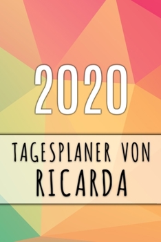 Paperback 2020 Tagesplaner von Ricarda: Personalisierter Kalender f?r 2020 mit deinem Vornamen [German] Book