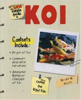 Paperback The Super Simple Guide to Koi Book