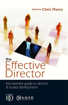 Paperback The Effective Director: The Essential Guide to Director and Board Development Book