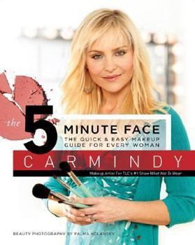 Hardcover The 5-Minute Face: The Quick & Easy Makeup Guide for Every Woman Book
