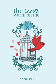 Paperback The Sun Warm on Me: A Poetry Collection Book