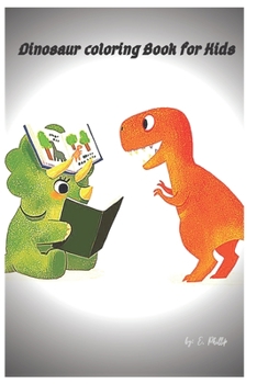 Paperback Dinosaur coloring Book for Kids: Coloring Fun and Awesome Facts Book