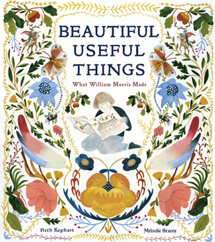 Hardcover Beautiful Useful Things: What William Morris Made Book