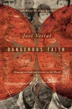 Paperback Dangerous Faith: Growing in God and Service to the World Book