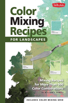 Hardcover Color Mixing Recipes for Landscapes: Mixing Recipes for More Than 400 Color Combinations Book