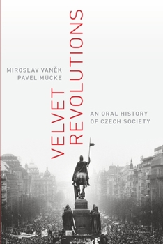 Paperback Velvet Revolutions: An Oral History of Czech Society Book