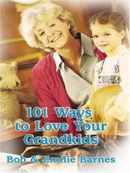 Hardcover 101 Ways to Love Your Grandkids [Large Print] Book