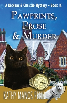 Pawprints, Prose & Murder: A Cozy English Animal Mystery (A Dickens & Christie Mystery) - Book #9 of the Dickens & Christie