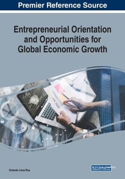 Paperback Entrepreneurial Orientation and Opportunities for Global Economic Growth Book