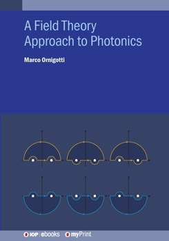 Paperback A Field Theory Approach to Photonics Book