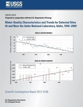 Paperback Water-Quality Characteristics and Trends for Selected Sites At and Near the Idaho National Laboratory, Idaho, 1949?2009 Book