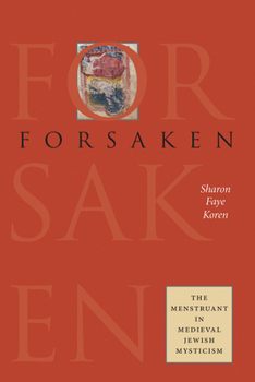 Paperback Forsaken: The Menstruant in Medieval Jewish Mysticism Book