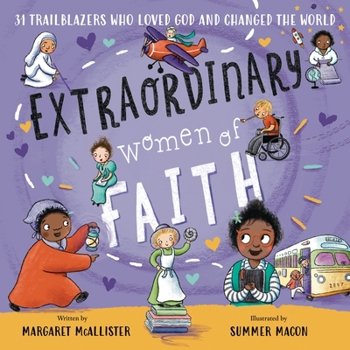 Hardcover Extraordinary Women of Faith: 31 Trailblazers Who Loved God and Changed the World Book