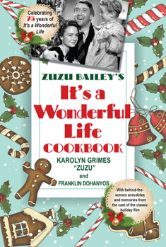Hardcover Zuzu Bailey's It's a Wonderful Life Cookbook Book