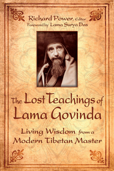 Paperback The Lost Teachings of Lama Govinda: Living Wisdom from a Modern Tibetan Master Book
