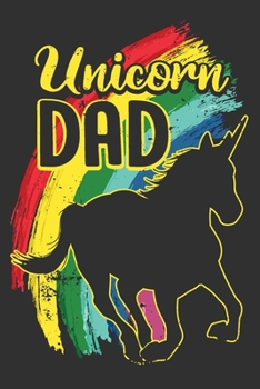Unicorn Dad: Gifts for daddy, notebook gift for men, gifts for husband birthday, husband birthday gifts 6x9 Journal Gift Notebook with 125 Lined Pages