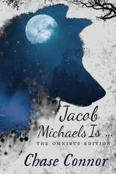 Paperback Jacob Michaels Is... The Omnibus Edition: A Point Worth LGBTQ Paranormal Romance Books 1 - 6 Book