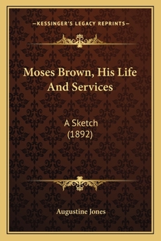 Paperback Moses Brown, His Life And Services: A Sketch (1892) Book