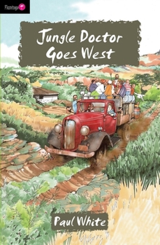 JUNGLE DOCTOR goes west - Book #12 of the Jungle Doctor