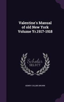 Hardcover Valentine's Manual of old New York Volume Yr.1917-1918 Book