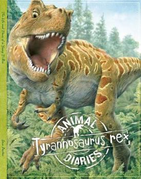 Tyrannosaurus Rex - Book  of the Animal Diaries