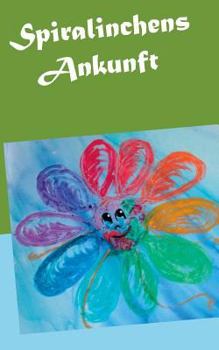 Paperback Spiralinchens Ankunft [German] Book