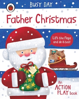 Paperback Busy Day: Father Christmas: An Action Play Book