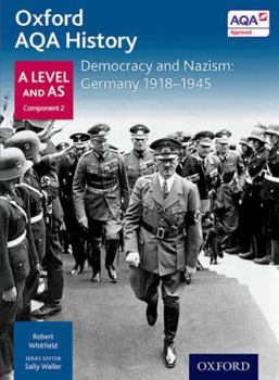 Paperback Oxford Aqa History for a Level: Democracy and Nazism: Germany 1918-1945 Book