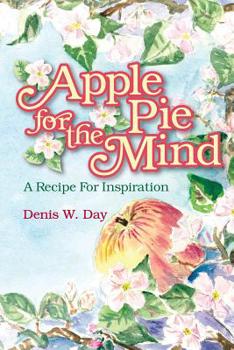 Paperback Apple Pie For The Mind: A Recipe For Inspiration Book