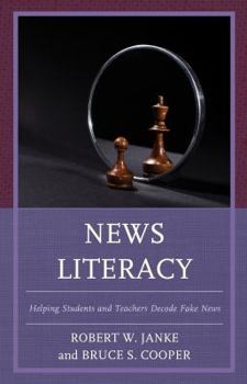 Hardcover News Literacy: Helping Students and Teachers Decode Fake News Book