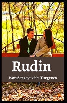 Paperback Rudin Ivan Sergeyevich Turgenev [Annotated]: (Romance novel, Political fiction) Book