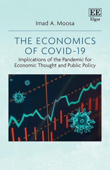 Hardcover The Economics of Covid-19: Implications of the Pandemic for Economic Thought and Public Policy Book