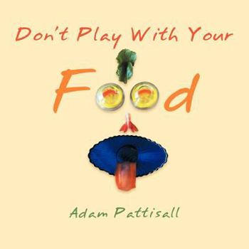 Paperback "Don't Play With Your Food" Book