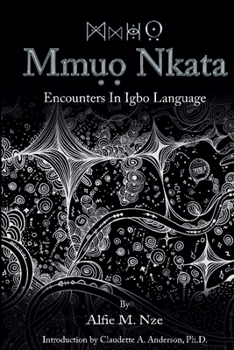 Paperback Mmụọ Nkata: Encounters in Igbo Language Book