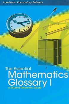 Paperback The Essential Mathematics Glossary I: A Student Reference Guide Book