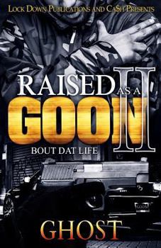 Paperback Raised as a Goon 2: Bout Dat Life Book