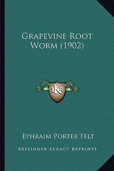 Paperback Grapevine Root Worm (1902) Book