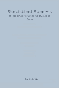 Paperback Statistical Success A Beginner's Guide to Business Data Book