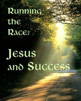 Hardcover Running the Race: Jesus and Success [With 24k Gold-Plated Charm on a Ribbon Bookmark] Book
