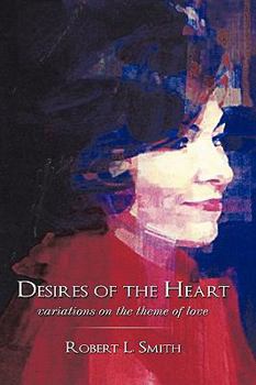 Paperback Desires of the Heart: Variations on the Theme of Love Book