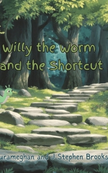 Hardcover Willy the Worm and the Shortcut Book