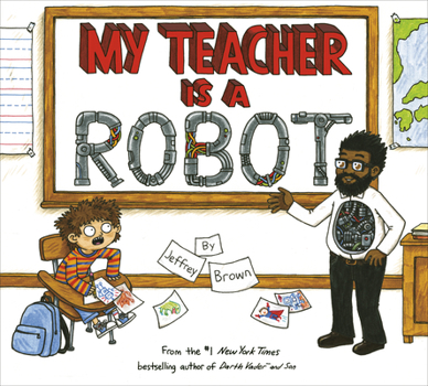 Paperback My Teacher Is a Robot Book