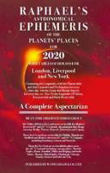 Paperback Raphael's Astronomical Ephemeris of the Planets' Places for 2020: A Complete Aspectarian Book
