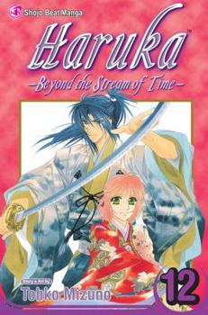 Haruka: Beyond the Stream of Time, Volume 12 - Book #12 of the Haruka