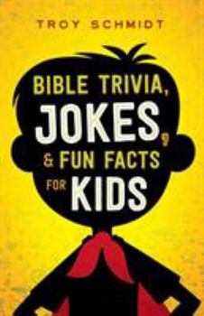 Paperback Bible Trivia, Jokes, and Fun Facts for Kids Book