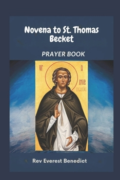 Paperback Novena to St. Thomas Becket: "A Nine-Day Devotional Journey to Courage, Faith, and Martyrdom" Book