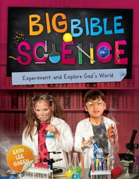 Paperback Big Bible Science: Experiment and Explore God's World Book