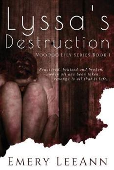 Lyssa's Destruction - Book #1 of the VooDoo Lily