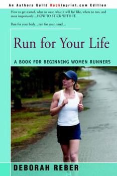 Paperback Run for Your Life: A Book for Beginning Women Runners Book